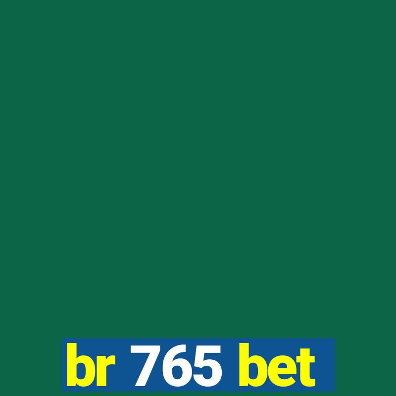 br 765 bet